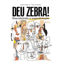 DEU ZEBRA! DESCOBRINDO A SUPERDOTAÇÃO - EDIÇÃO AMPLIADA