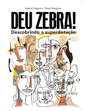 DEU ZEBRA! DESCOBRINDO A SUPERDOTAÇÃO - EDIÇÃO AMPLIADA