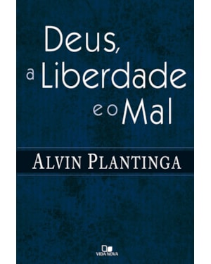 Deus, a liberdade e o mal