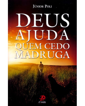 Deus ajuda quem cedo madruga