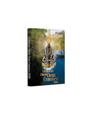 DEUS CONOSCO MEDITAÇÃO DIÁRIA 2026 - N .S. APARECIDA - RIO PARAÍBA