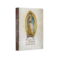 Deus Conosco Meditação Diária 2027 - Nossa Senhora de Guadalupe