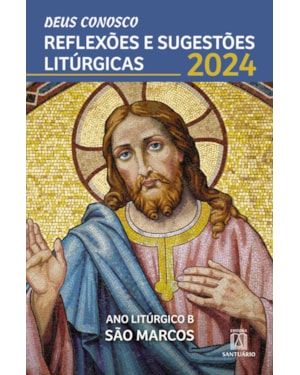 DEUS CONOSCO REFLEXÕES E SUGESTÕES LITÚRGICAS - 2024