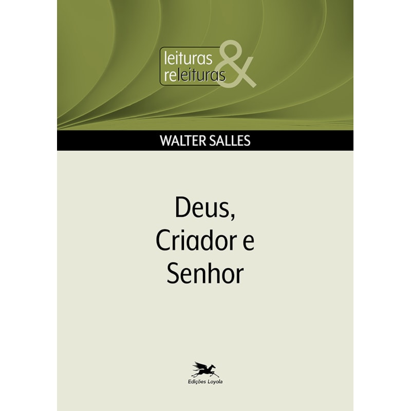 DEUS CRIADOR E SENHOR