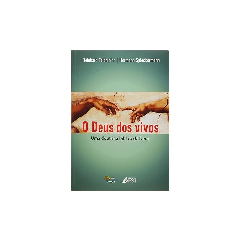 DEUS DOS VIVOS, O - UMA DOUTRINA BIBLICA DE DEUS