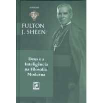 DEUS E A INTELIGÊNCIA NA FILOSOFIA MODERNA