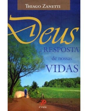 Deus é a resposta de nossas vidas