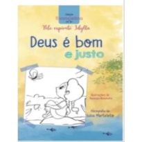 DEUS É BOM E JUSTO - COLEÇÃO SONHO DE EVANGELINA