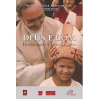 DEUS É BOM: HOMENAGEM A DOM LUCIANO
