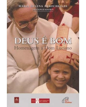 Deus é bom: homenagem a dom luciano