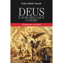 Deus é mais belo que o diabo:: testamento espiritual