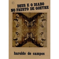 DEUS E O DIABO NO FAUSTO DE GOETHE