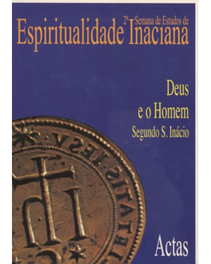 DEUS E O HOMEM SEGUNDO SANTO INACIO