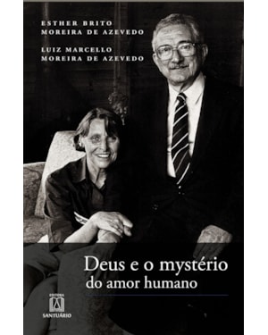 DEUS E O MYSTÉRIO DO AMOR HUMANO