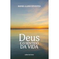 DEUS E O SENTIDO DA VIDA