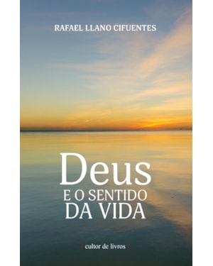 DEUS E O SENTIDO DA VIDA