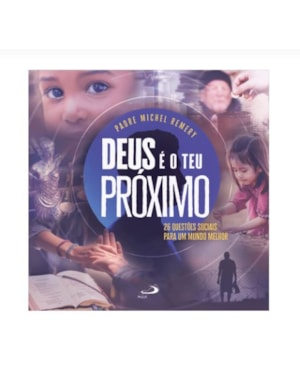 Deus é o teu próximo