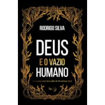 DEUS E O VAZIO HUMANO