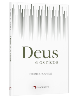 DEUS E OS RICOS: A 