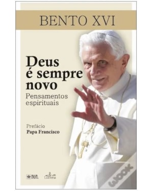 DEUS É SEMPRE NOVO - PENSAMENTOS ESPIRITUAIS