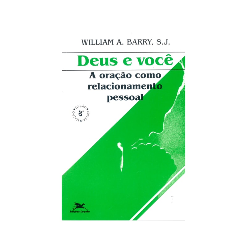 DEUS E VOCÊ: A ORAÇÃO COMO RELACIONAMENTO PESSOAL