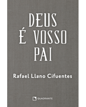 DEUS É VOSSO PAI