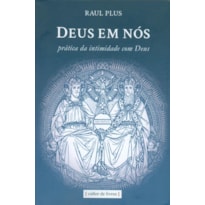 DEUS EM NÓS - PRÁTICA DA INTIMIDADE COM DEUS