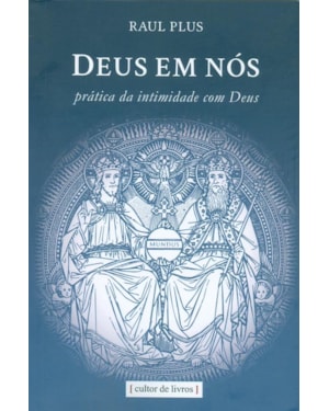 Deus em nós - Prática da intimidade com Deus