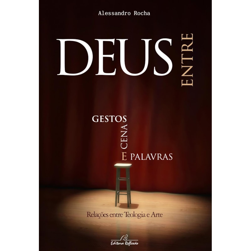 DEUS ENTRE GESTOS -  CENAS E PALAVRAS