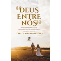 DEUS ENTRE NÓS - CARLOS ALBERTO BEZERRA