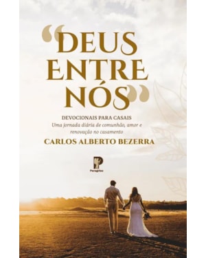 DEUS ENTRE NÓS - CARLOS ALBERTO BEZERRA