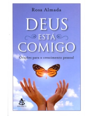 DEUS ESTÁ COMIGO - ORAÇÕES PARA O CRESCIMENTO PESSOAL
