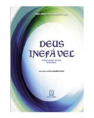 DEUS INEFAVEL - TRATADO TEMATICO DE DEUS DA REVELACAO