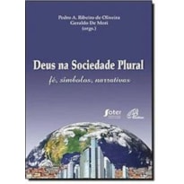 DEUS NA SOCIEDADE PLURAL - FE SIMBOLOS, NARRATIVAS - 1ª
