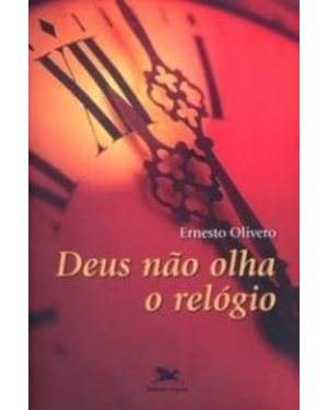 DEUS NAO OLHA O RELOGIO - 1ª