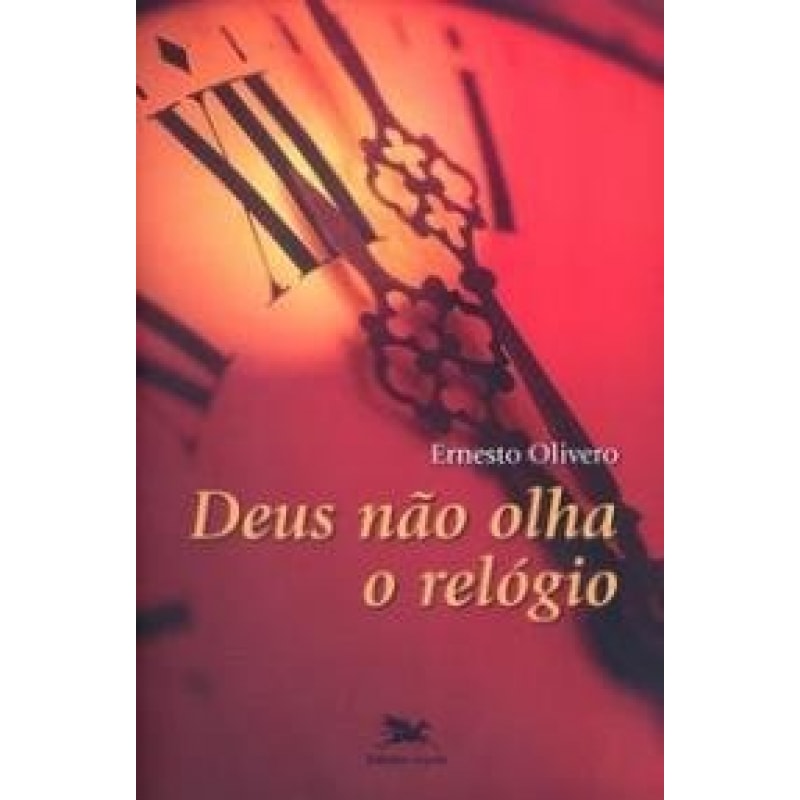 DEUS NAO OLHA O RELOGIO - 1ª