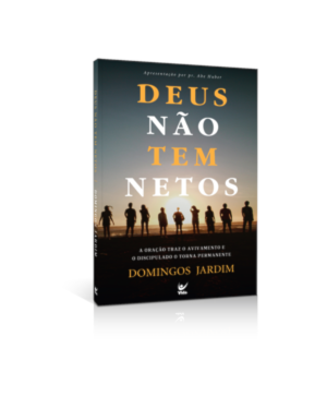 Deus não tem netos: a oração traz o avivamento e o siscipulado o torna permanente