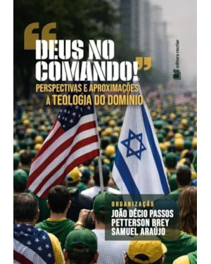 Deus no comando: perspectivas e aproximações à Teologia do Domínio