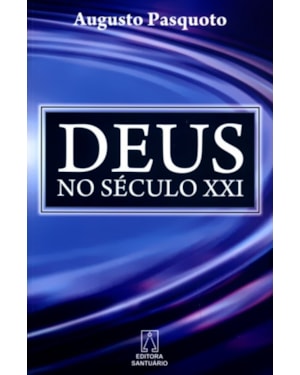 DEUS NO SECULO XXI