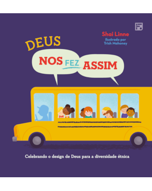 DEUS NOS FEZ ASSIM: CELEBRANDO O DESIGN DE DEUS PARA A DIVERSIDADE ÉTNICA