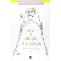 DEUS O ABENÇOE, DR. KEVORKIAN