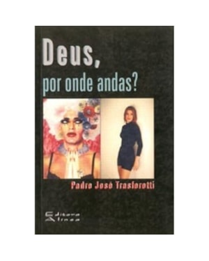 DEUS, POR ONDE ANDAS? - 1
