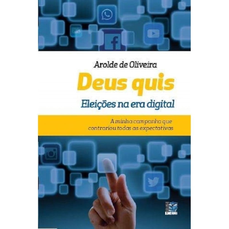 DEUS QUIS: ELEIÇÕES NA ERA DIGITAL