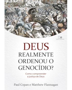 Deus realmente ordenou o genocídio?