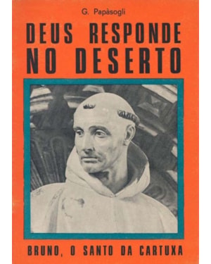 DEUS RESPONDE NO DESERTO - BRUNO O SANTO DA CARTUXA