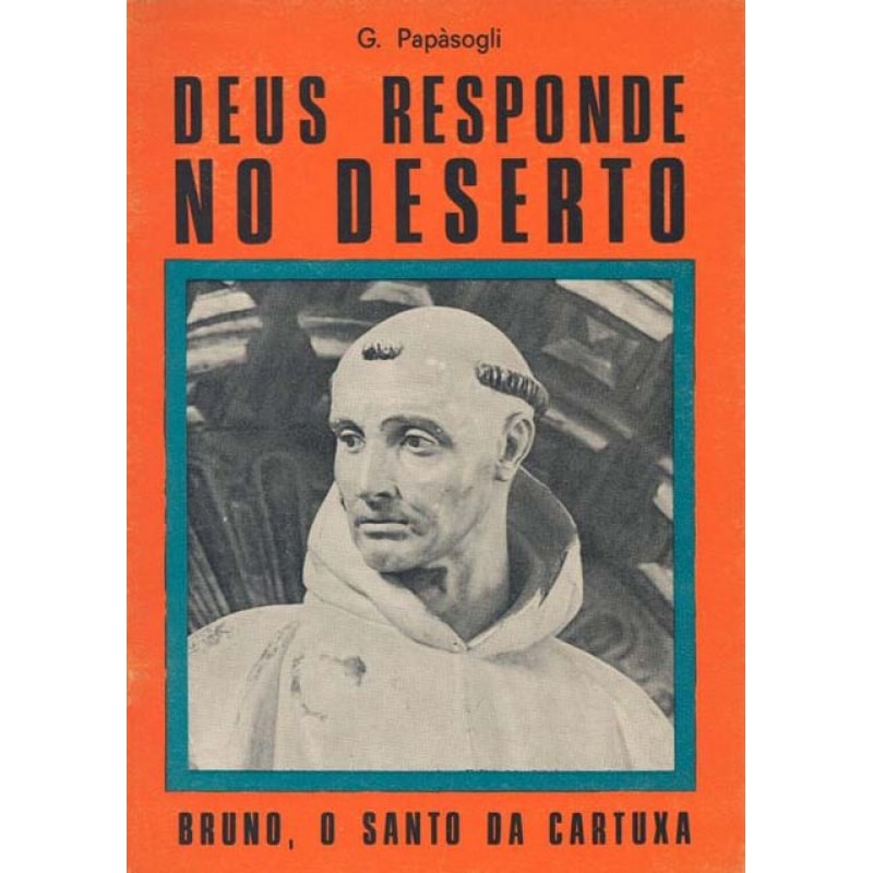 DEUS RESPONDE NO DESERTO - BRUNO O SANTO DA CARTUXA