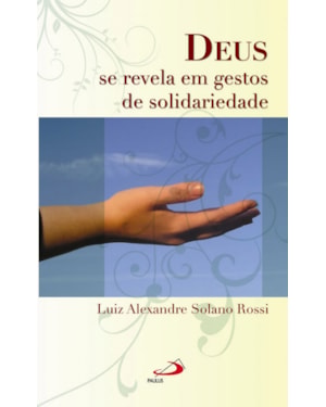 Deus se revela em gestos de solidariedade