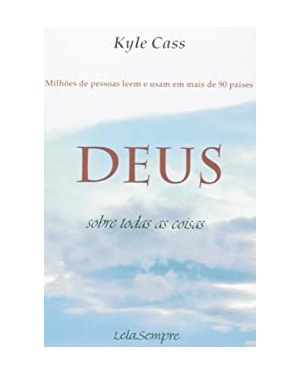 DEUS SOBRE TODAS AS COISAS