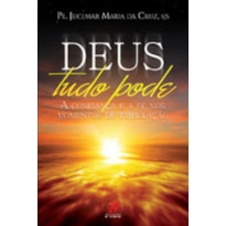 DEUS TUDO PODE - A CONFIANCA E A FE NOS MOMENTOS DE TRIBULACAO