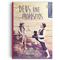 DEUS UNE PROPÓSITOS